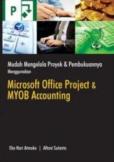 Mudah Mengelola Proyek & Pembukuannya Menggunakan Microsoft Office Project & MYOB Accounting